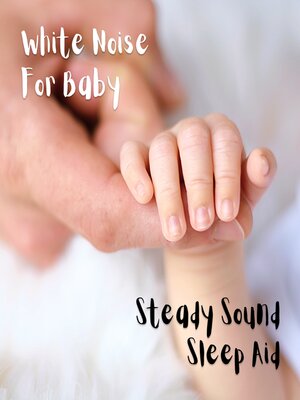 cover image of White Noise For Baby